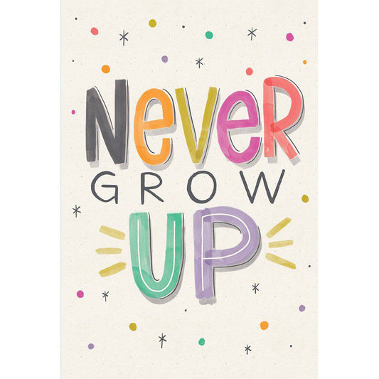 Pictura Never Grow Up birthday card with colorful illustration, suitable for everyday greeting card occasions.