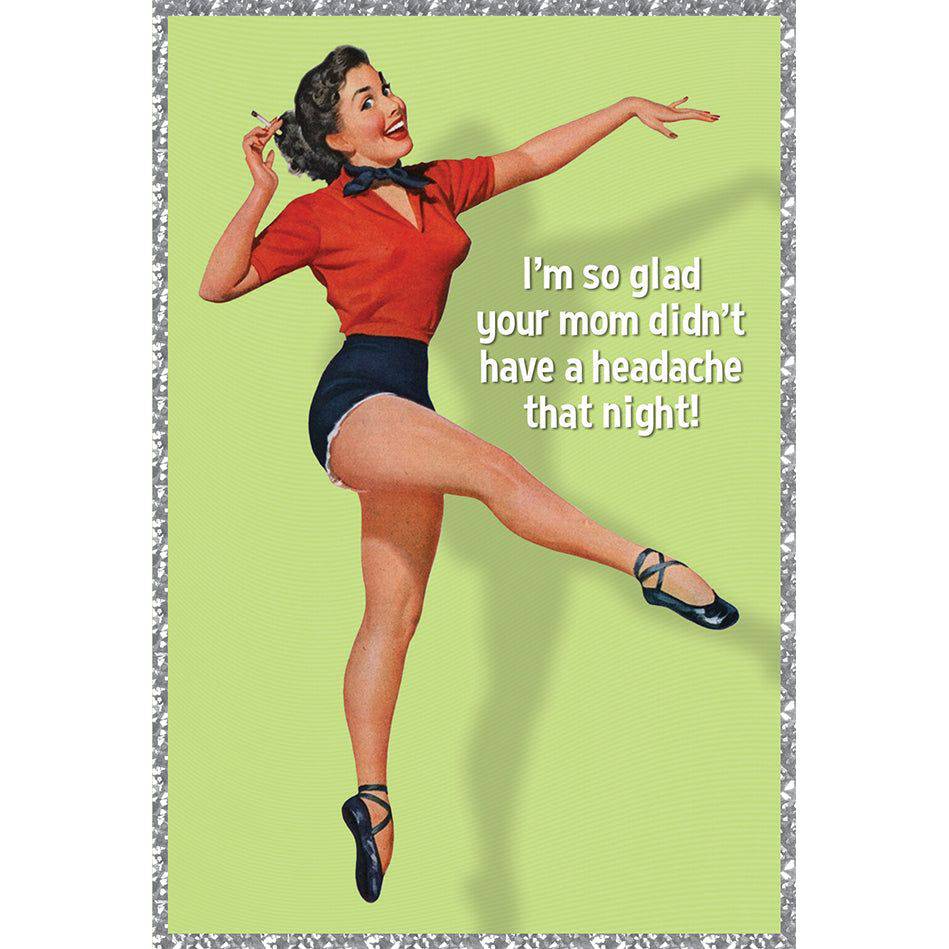 Funny birthday card featuring a humorous mom headache theme from Pictura's collection of everyday cards.