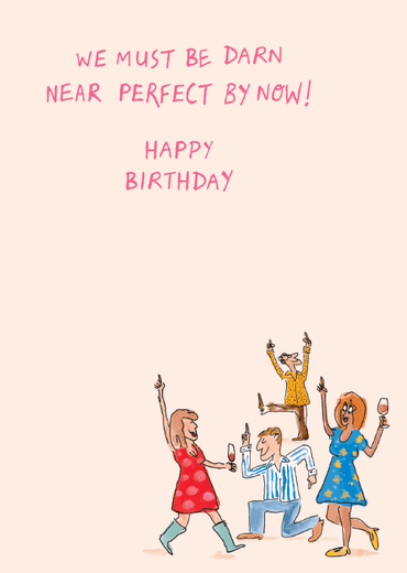 Near Perfect Funny Birthday Card from Pictura featuring humorous birthday message and colorful design for everyday occasions.
