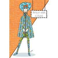Being An Adult Is Stupid birthday card from Dolly Mamas by Pictura, featuring humorous illustrated design for everyday greeting cards.