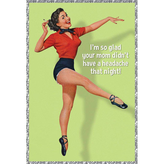 Funny birthday card featuring a humorous mom headache theme from Pictura's collection of everyday cards.