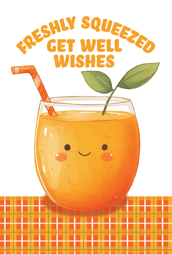 Freshly Squeezed Get Well Card