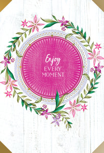 Birthday Card Enjoy Every Moment - Cardmore