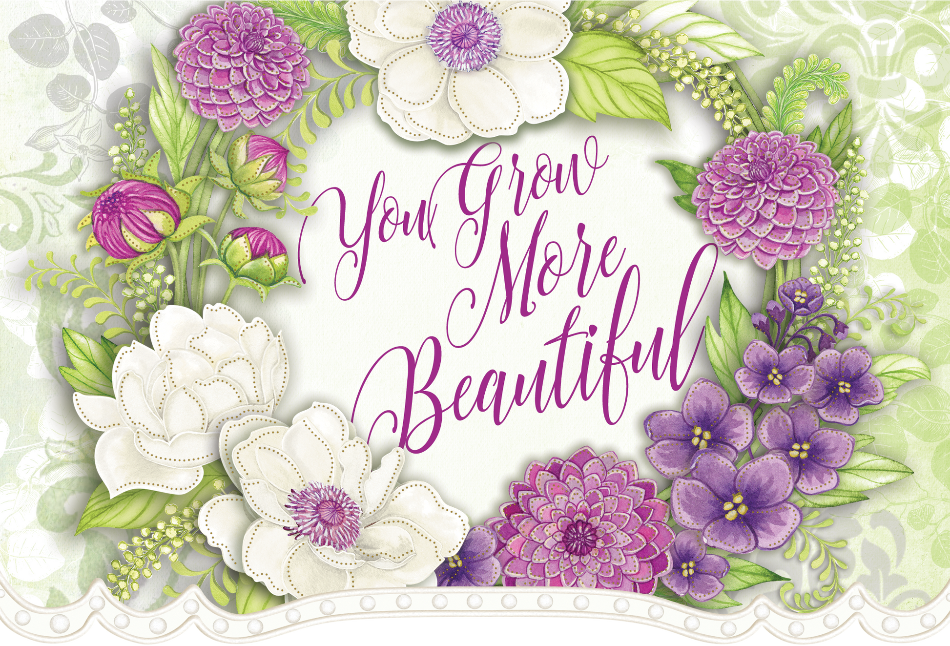 Birthday Card You grow more Beautiful Sienna's Garden - Cardmore