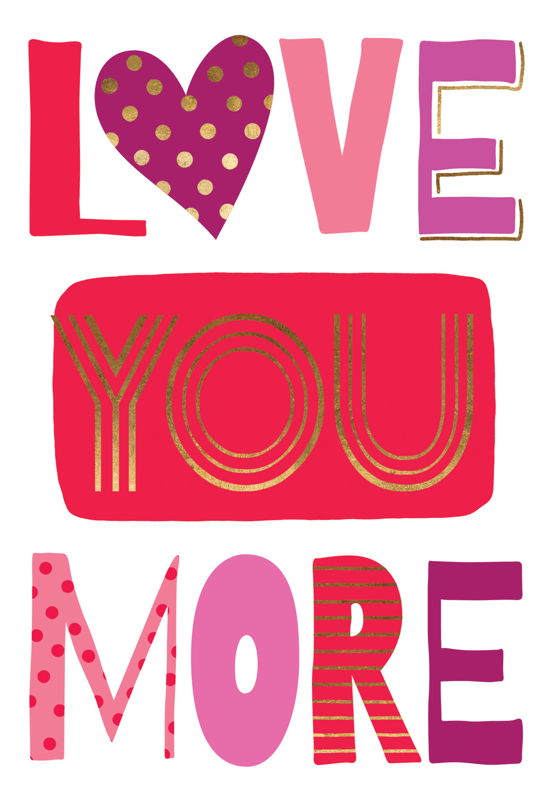 Love You More Valentine's Card