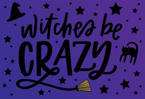 Witches be Crazy Halloween Card - Cardmore