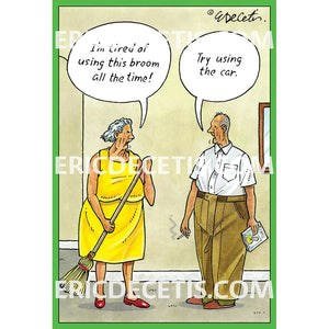 Birthday Card Eric Decetis Tired Of Using Broom 30389 - Cardmore