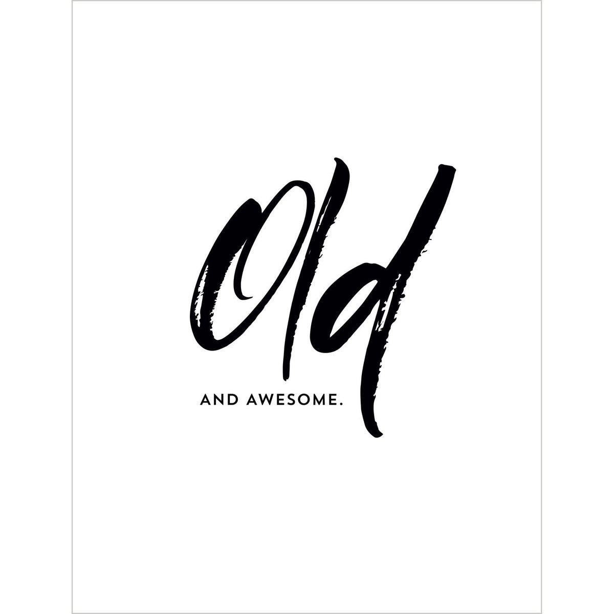 Pictura "Old and Awesome" birthday card featuring vintage-inspired design and heartfelt message from me to you.